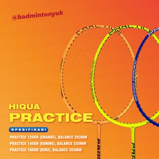 Hiqua Practice 120/140/160 - raqueta de bádminton Original