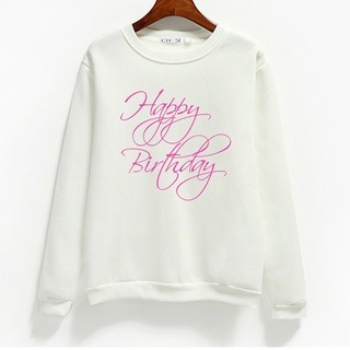 Feliz cumpleaños de las mujeres sudaderas Harajuku Streetwear sudadera jersey Top 8318