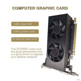 Tarjeta gráfica 4GB DDR5 128bit tarjeta gráfica GTX750Ti 3D Gaming GPU accesorio de computadora de escritorio huiteni